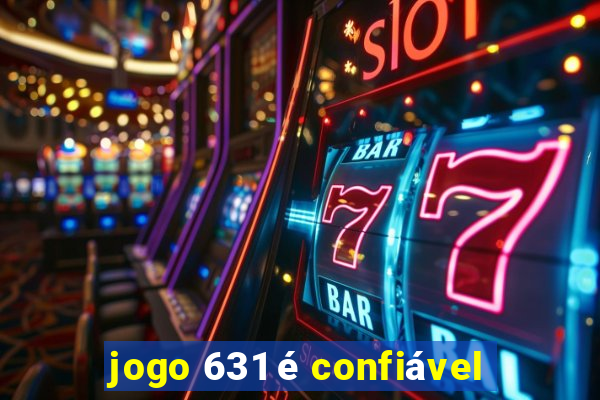 jogo 631 é confiável