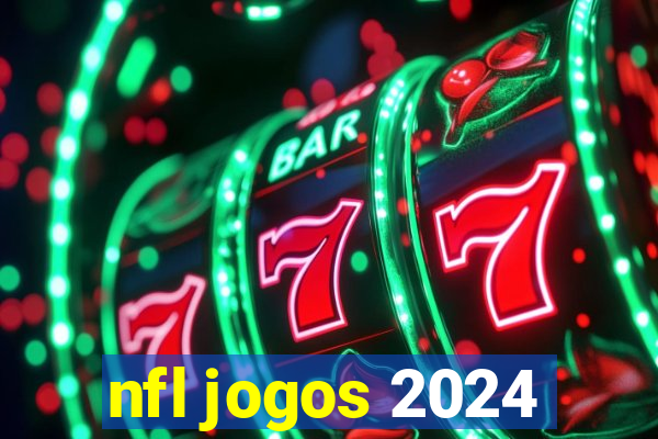 nfl jogos 2024