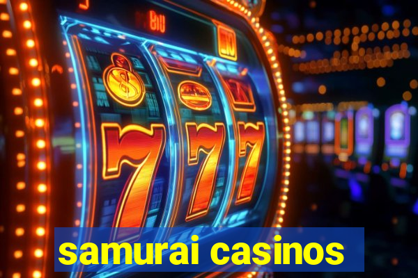 samurai casinos