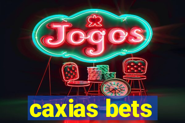 caxias bets