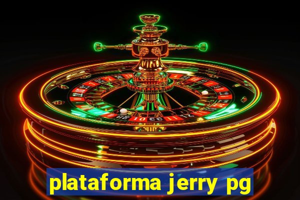 plataforma jerry pg