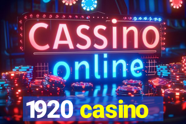 1920 casino