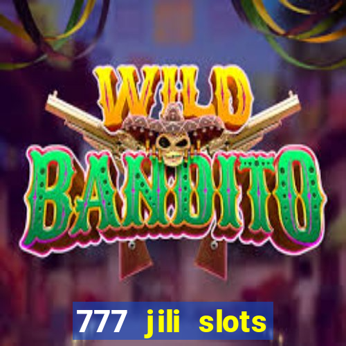 777 jili slots wild access