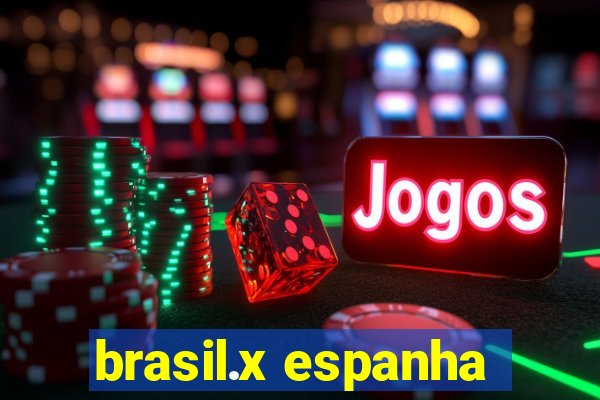 brasil.x espanha