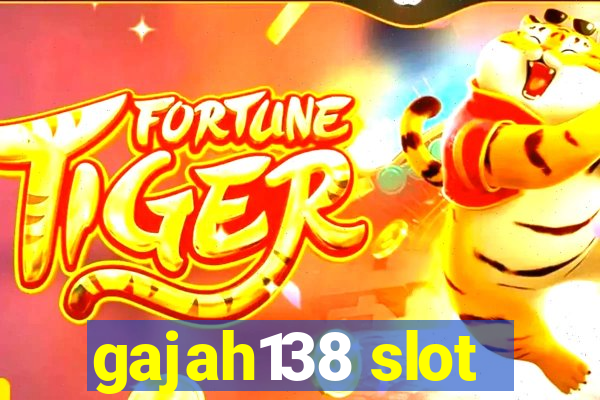 gajah138 slot