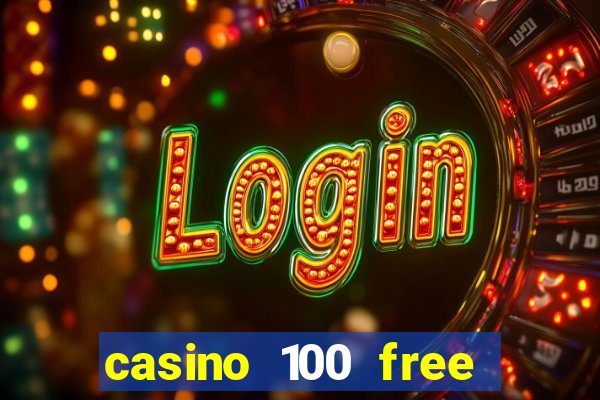 casino 100 free spins no deposit