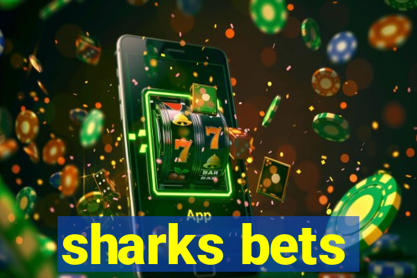 sharks bets