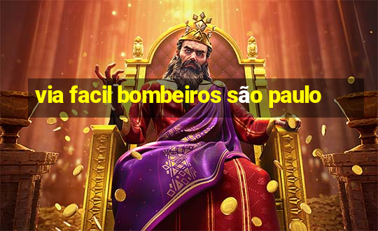 via facil bombeiros são paulo