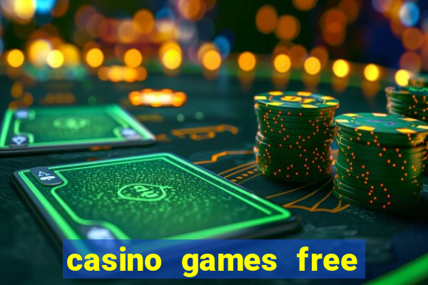 casino games free slot machine