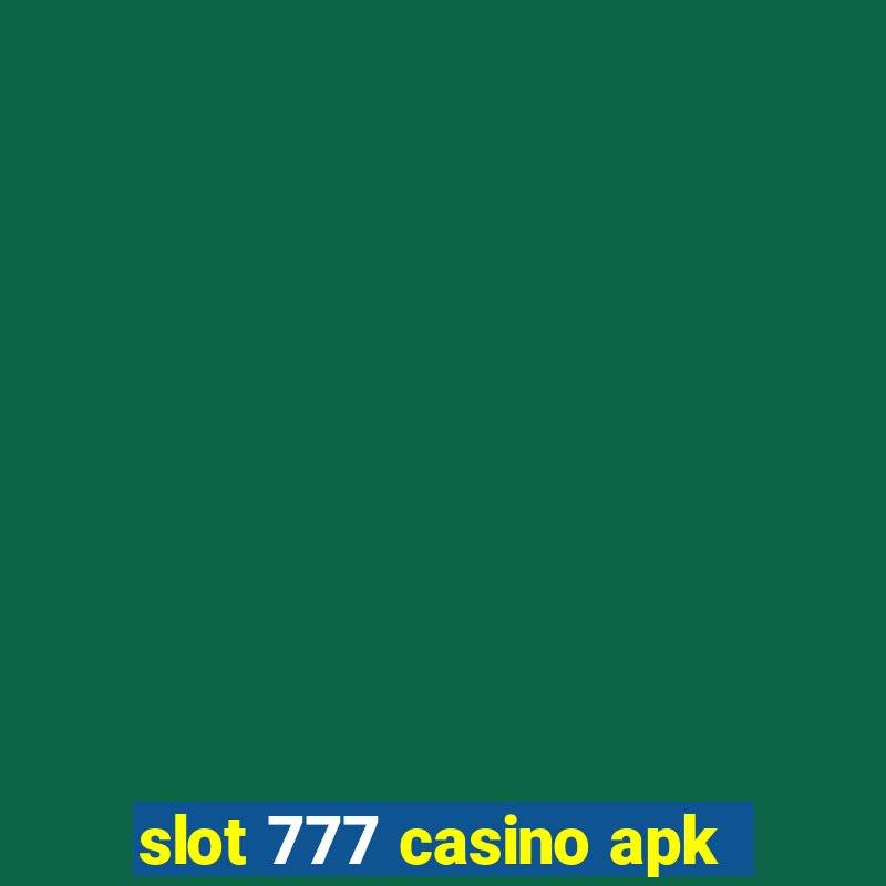 slot 777 casino apk