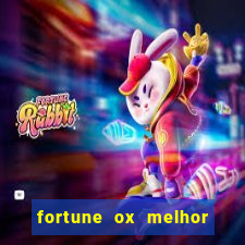 fortune ox melhor horário para jogar