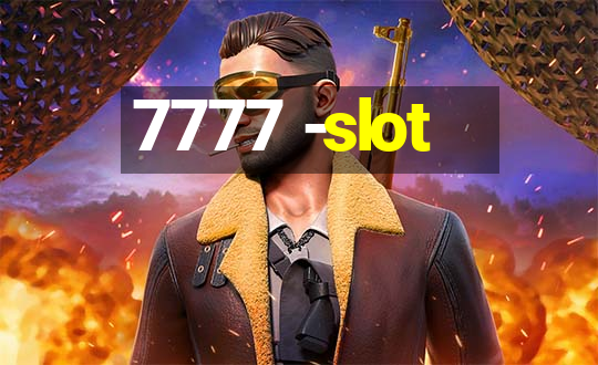 7777 -slot