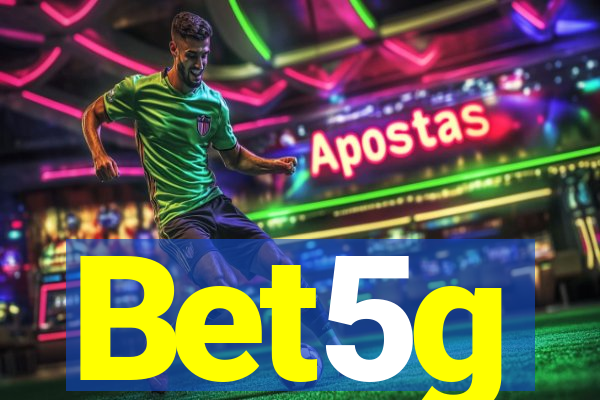 Bet5g