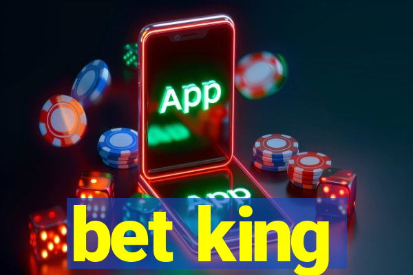 bet king