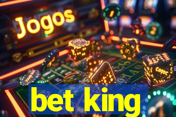 bet king