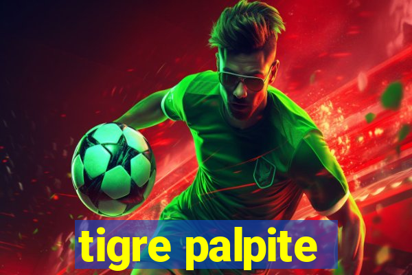 tigre palpite