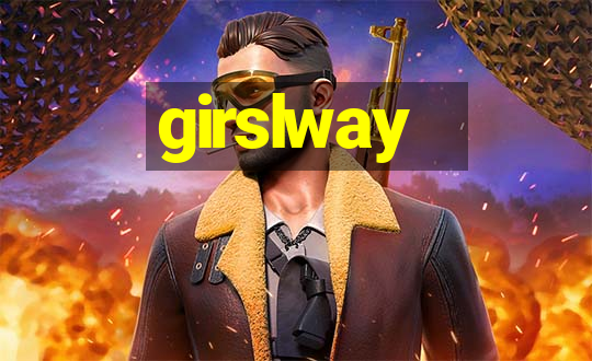 girslway