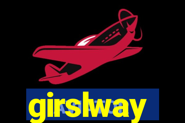 girslway