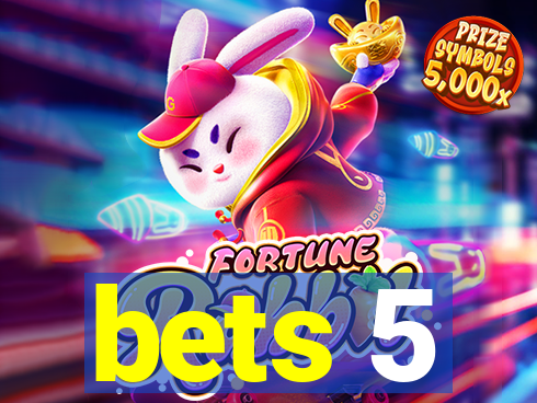 bets 5