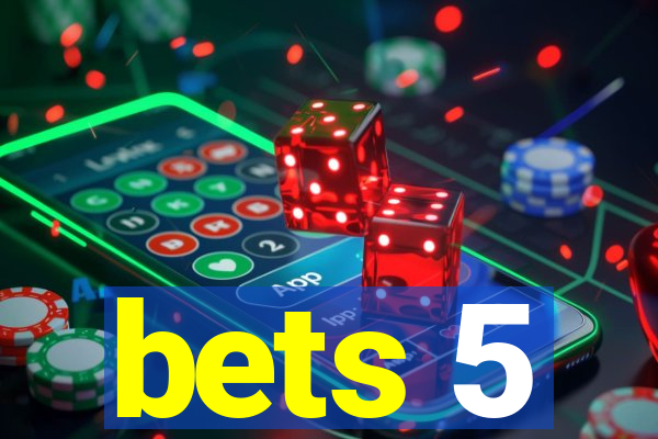 bets 5