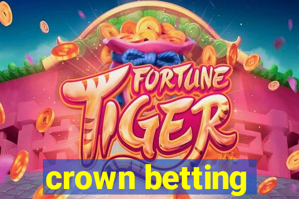 crown betting