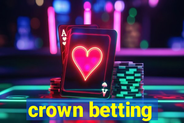 crown betting