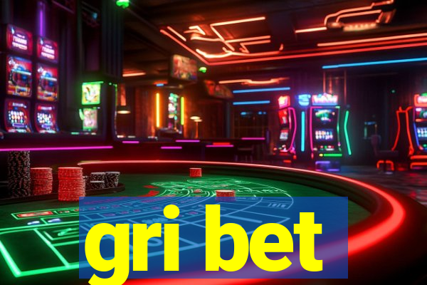 gri bet