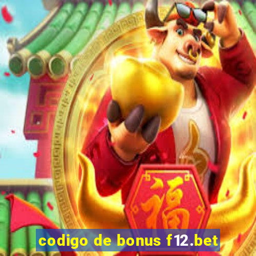 codigo de bonus f12.bet