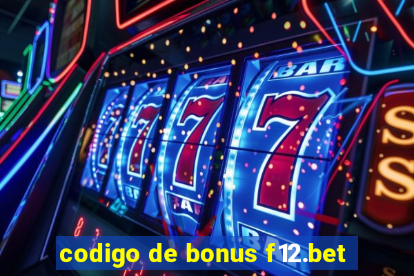 codigo de bonus f12.bet