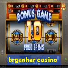 brganhar casino