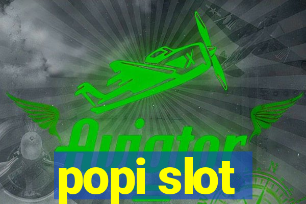 popi slot