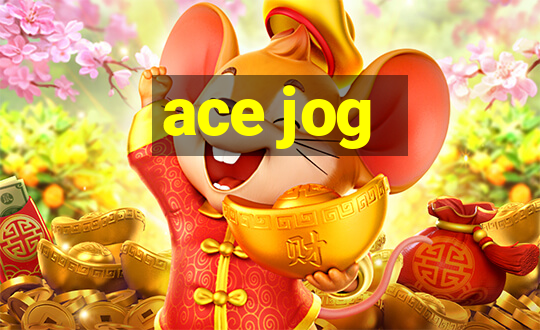 ace jog