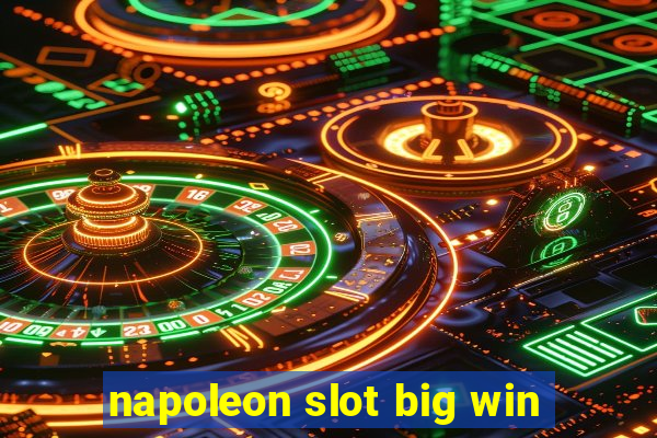 napoleon slot big win