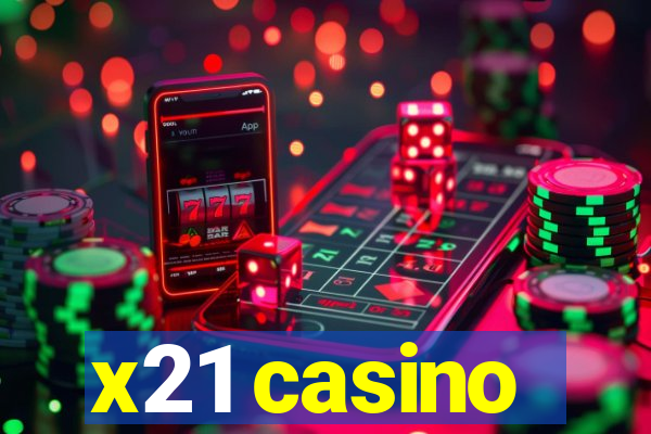 x21 casino