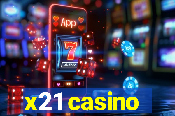 x21 casino