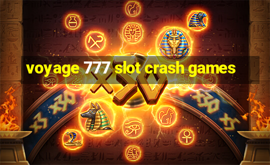 voyage 777 slot crash games