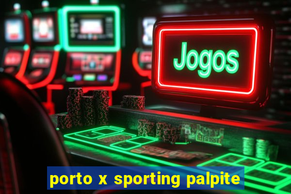 porto x sporting palpite