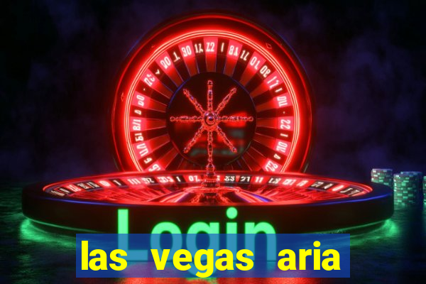 las vegas aria resort and casino