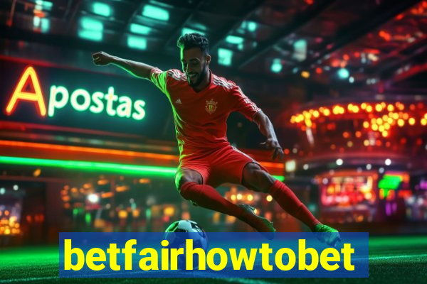 betfairhowtobet