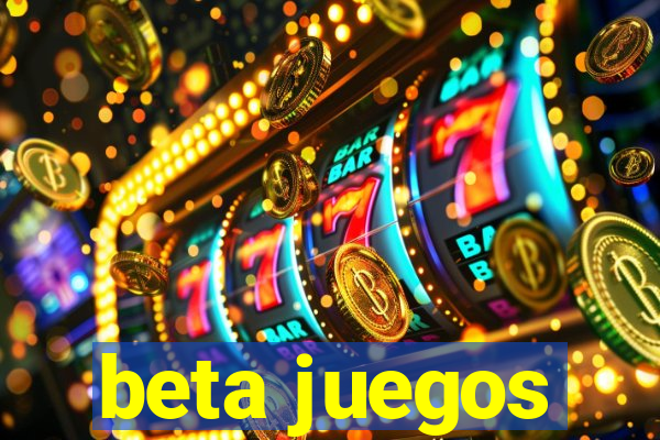 beta juegos