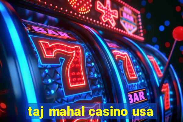 taj mahal casino usa