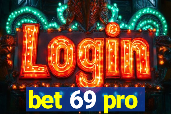 bet 69 pro