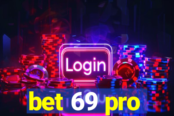 bet 69 pro