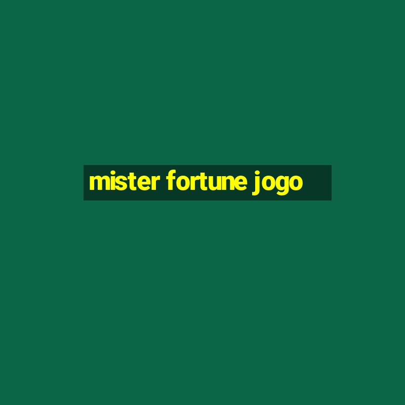 mister fortune jogo