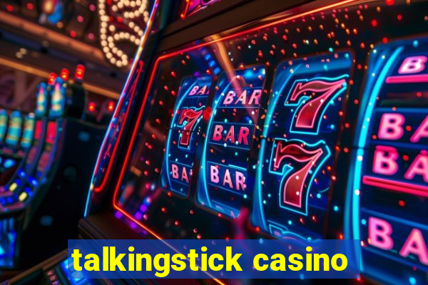 talkingstick casino