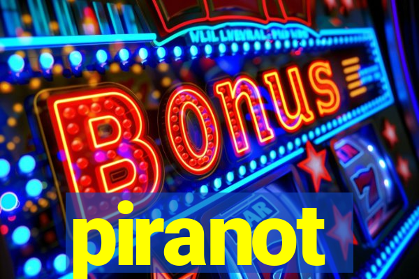 piranot