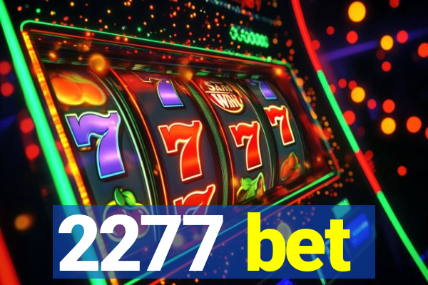 2277 bet