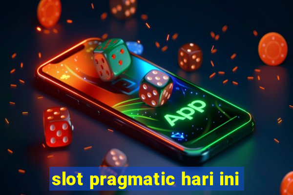 slot pragmatic hari ini