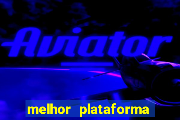 melhor plataforma de slots para ganhar dinheiro