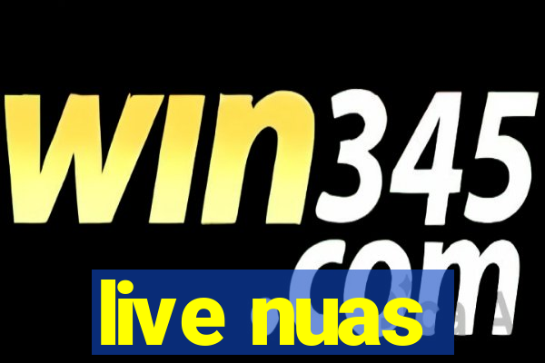 live nuas